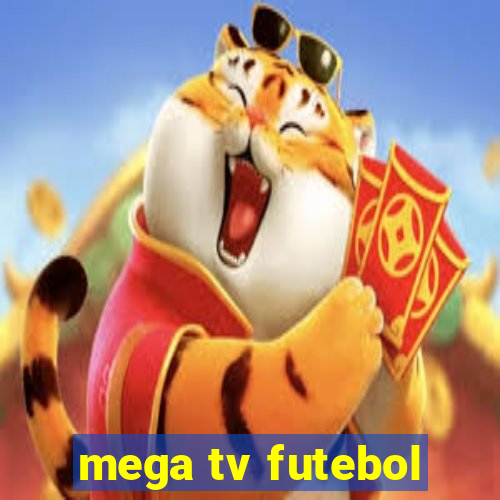 mega tv futebol